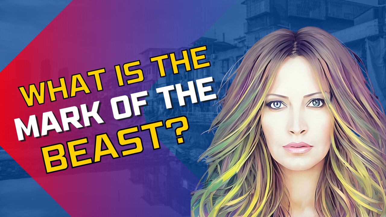 What Is The Mark Of The Beast?