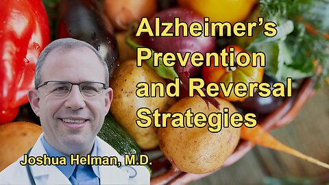 Summary of Alzheimer's Prevention and Reversal Strategies, Including Lifestyle Changes and