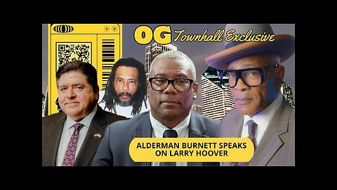 The Original O.Gs: Alderman Walter Burnett Jr. Speaks on Larry Hoover OG Town Hall