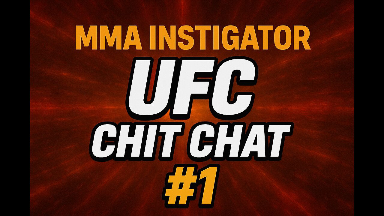 UFC CHIT CHAT #1