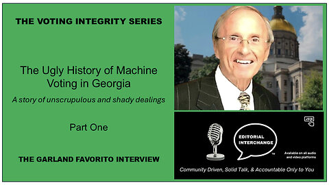 GEORGIA: The Ugly History of Machine Voting in Georgia with Garland Favorito VoterGa