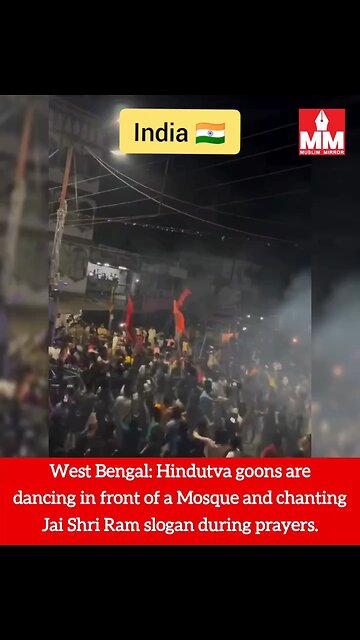 West Bengal, India: Hindutva goons are dancing in front of Muslim Mosque and chanting Jai Shri Ram