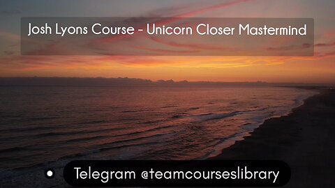 (CoursesLibrary.com)Josh Lyons Course - Unicorn Closer Mastermind