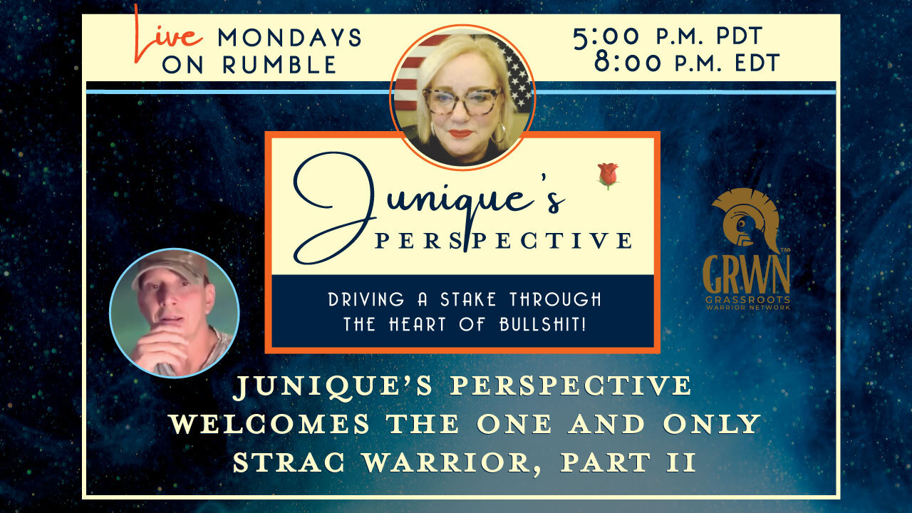 Junique’s Perspective Welcomes the One and Only Strac Warrior, Part II