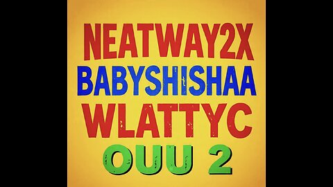Neatway2x x Baby Shishaa x WLATTYC - Ouu 2