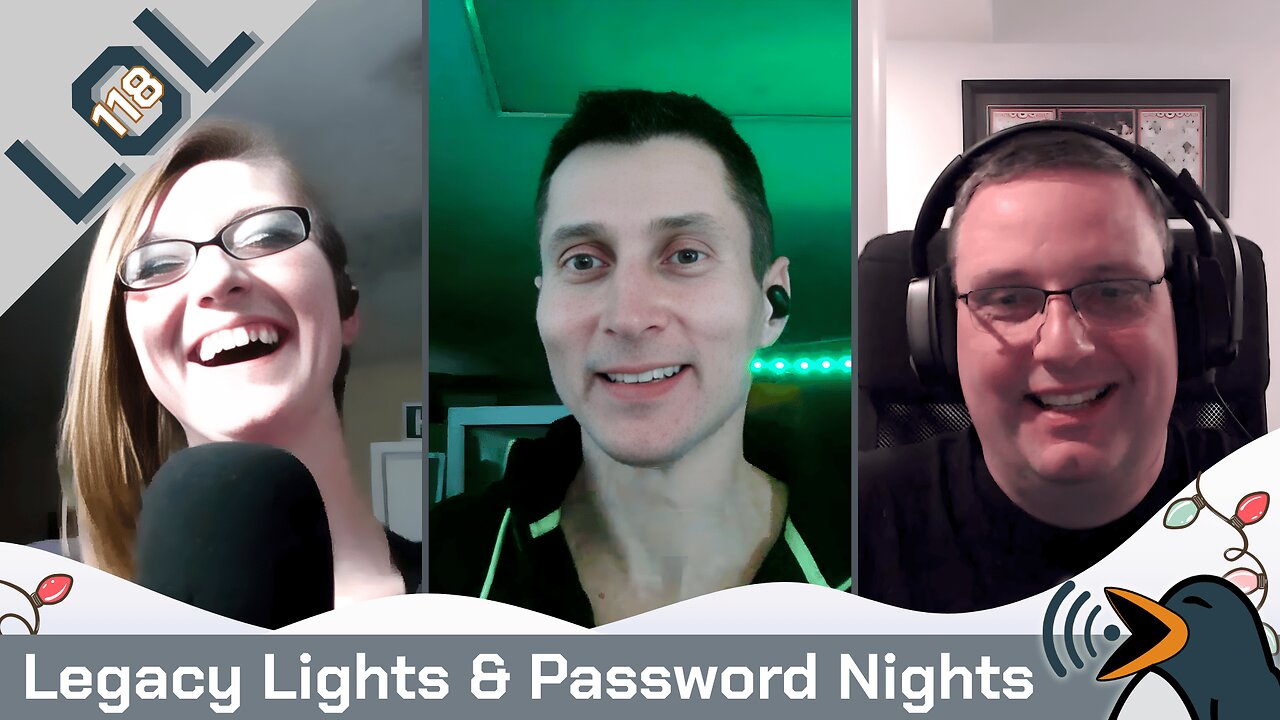 Legacy Lights & Password Nights | Linux Out Loud 118