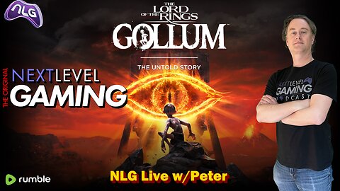 NLG Live W/ Peter: LOTR Gollum - My precious diamond in the rough or a rough piece of coal?