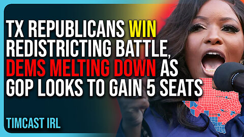 TX Republicans Win Redistricting Battle, Dems Melting Down As GOP Looks To Gain 5 Seats