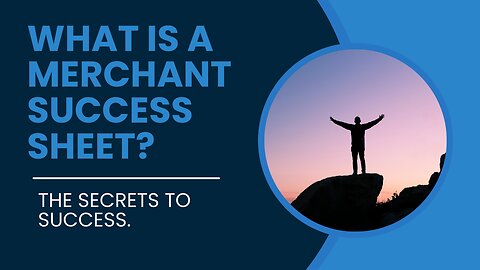 What Is A Merchant Success Sheet?