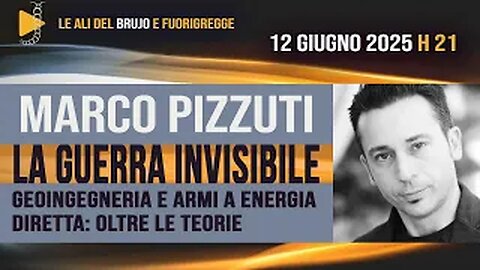 LA GUERRA INVISIBILE. Geoingegneria e armi a energia diretta oltre le teorie. Con Marco Pizzuti
