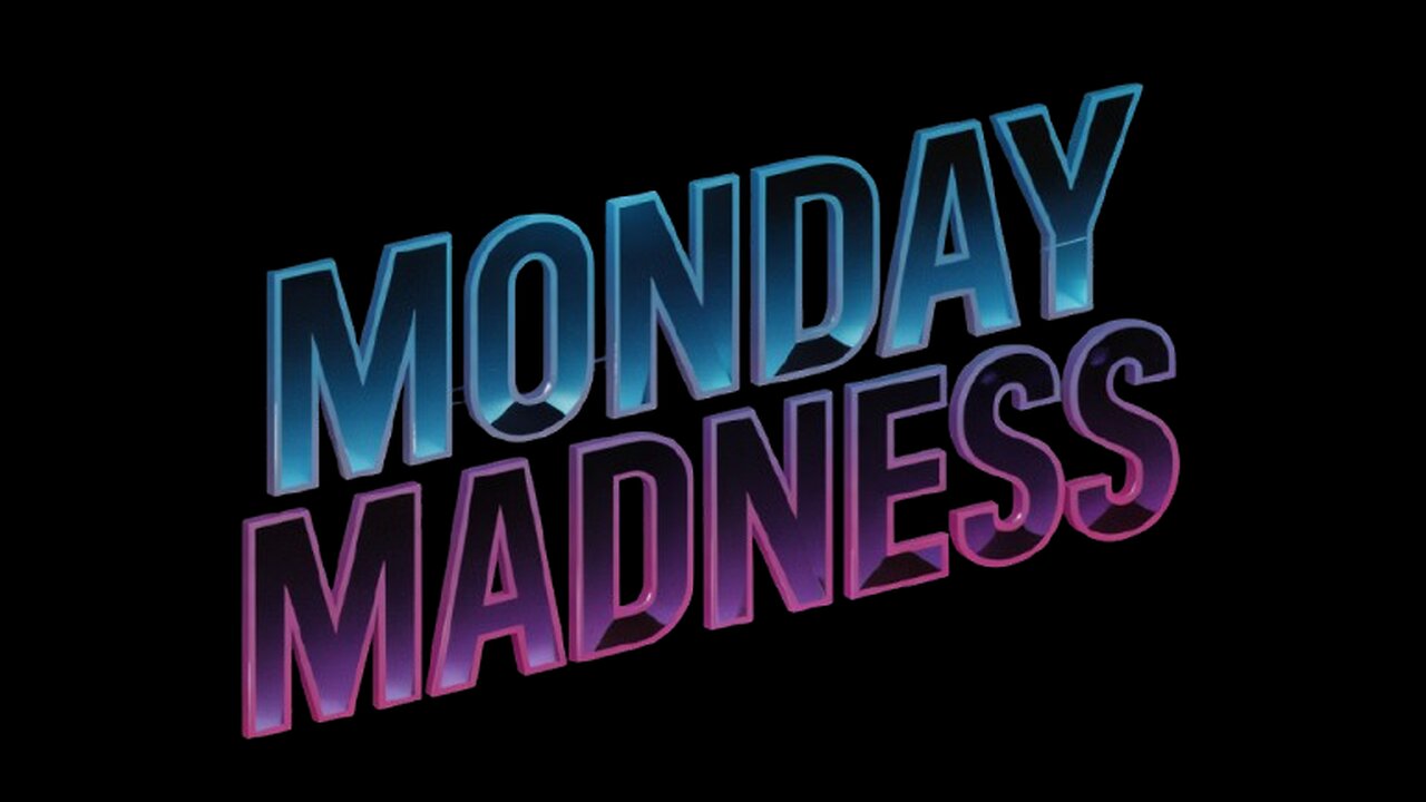 Monday Madness w/Kang 6 16 25