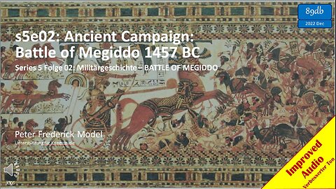 s5e02: Ancient Campaign: Battle of Megiddo 1457 BC