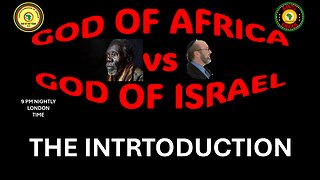 AFRICA IS THE HOLY LAND || GOD OF AFRICA vs GOD OF ISRAEL || THE INTRTODUCTION