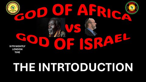 AFRICA IS THE HOLY LAND || GOD OF AFRICA vs GOD OF ISRAEL || THE INTRTODUCTION