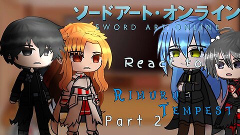 Sword Art Online react to Rimuru Tempest「Part 2/2」