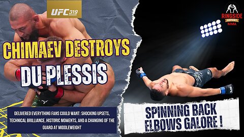 🔥 UFC 319: Historic Night of Spinning Elbows + Khamzat's Wrestling Masterclass! 🔥