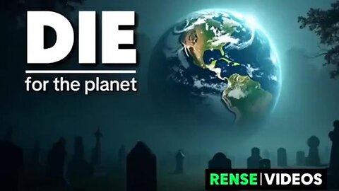 DIE for the Planet - RENSE VIDEOS