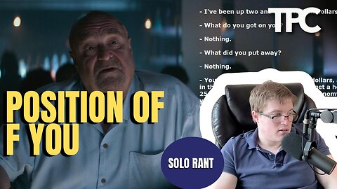 Position of F You | Solo Rant (TPC #1,804)
