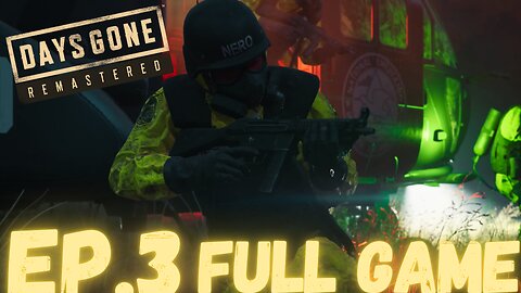 DAYS GONE REMASTERED Gameplay Walkthrough EP.3- Nero Soldiers FULL GAME