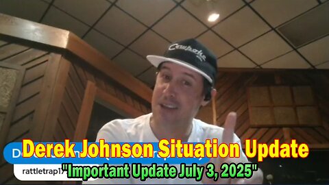 Derek Johnson Situation Update: "Derek Johnson Important Update July 3, 2025"