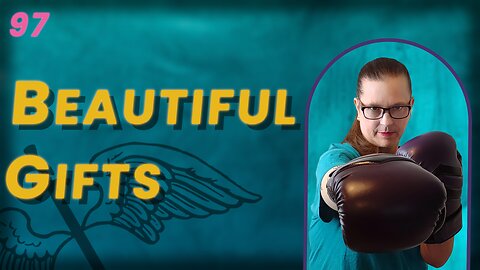 VIDEO 97. Beautiful Gifts From The Holy Spirit (BoBB)