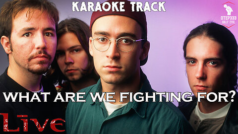 Live | What Are We Fighting For (HQ Karaoke)