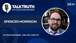 Talk Truth 05.07.25 - Spencer Morrison