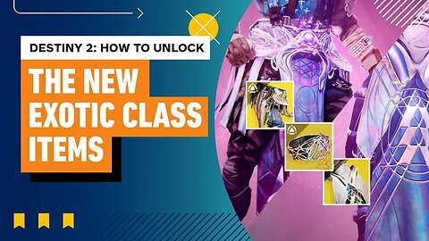 Destiny 2 - Dual Destiny Guide - How to Unlock Exotic Class Items