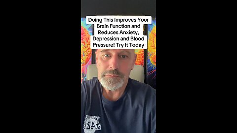 Doing This Improves Your Brain Function and Reduces Anxiety, Depression and Blood Pressure! Try It