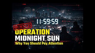 Operation Midnight Sun - Why We Should Pay Attention