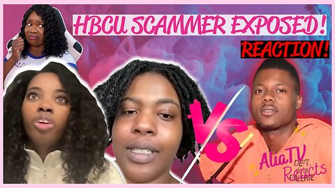 HBCU SCAMMER EXPOSED - Reaction!