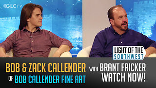 Bob and Zack Callender on "Light of the Southwest"- Ep: 2025-16
