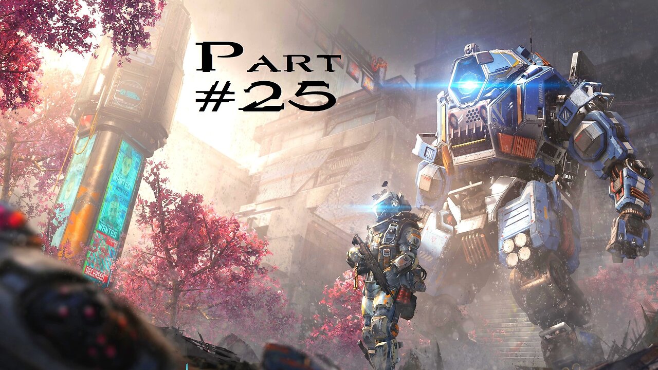 Titanfall 2 Multiplayer: Part 25