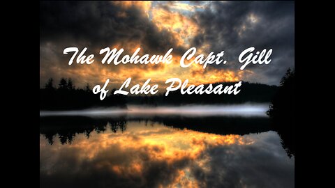 The Mohawk Capt. Gill of Lake Pleasant (song)