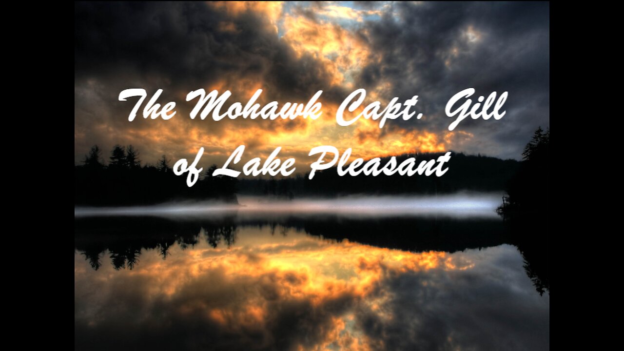 The Mohawk Capt. Gill of Lake Pleasant (song)