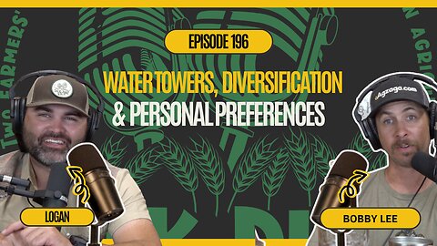 Ep. 196: Iraq Water Towers, Public Land, Farm Hustles & Little T&A