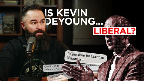 Answering Kevin Deyoung’s Six questions on Christian Nationalism