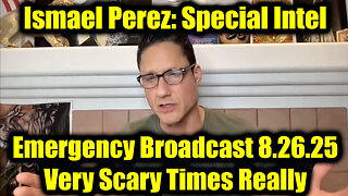 Very Scary Times Really. 8-26-25-AT-2PM-CST-30T-EST #TRUTH