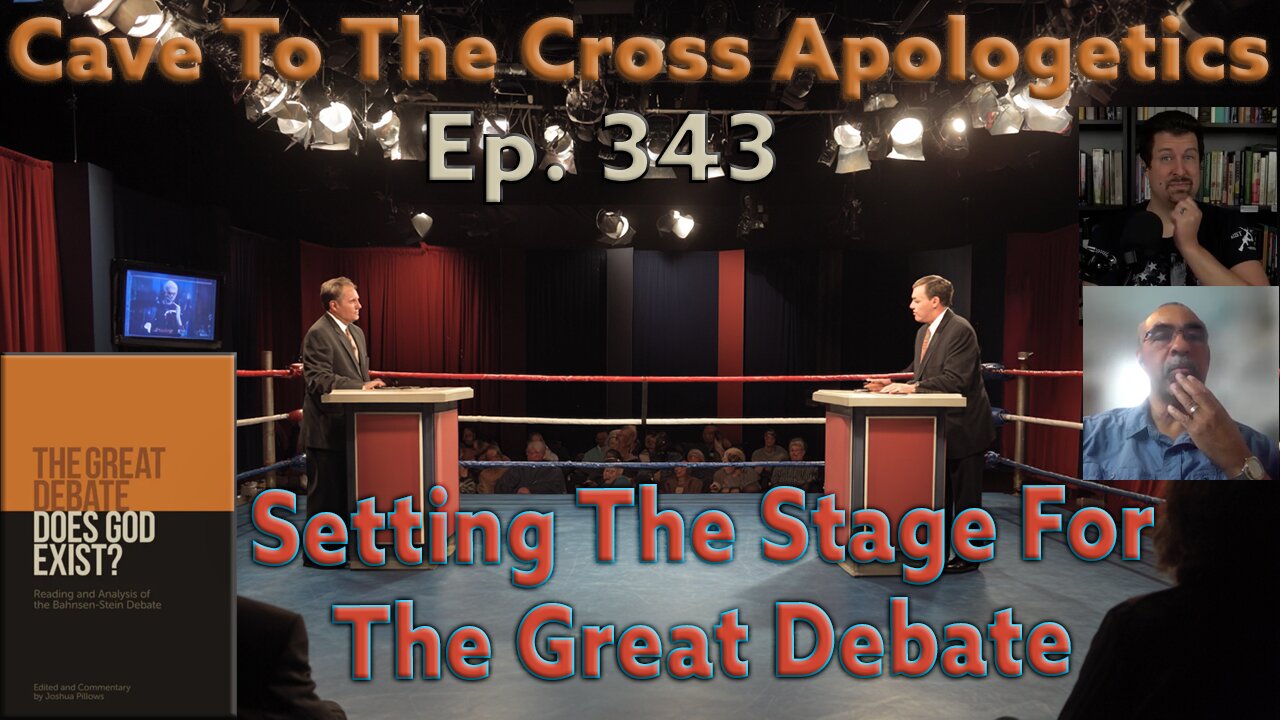 Setting The Stage For The Great Debate - Ep.343 - The Great Debate -Bahnsen's Opening Statement -Pt1