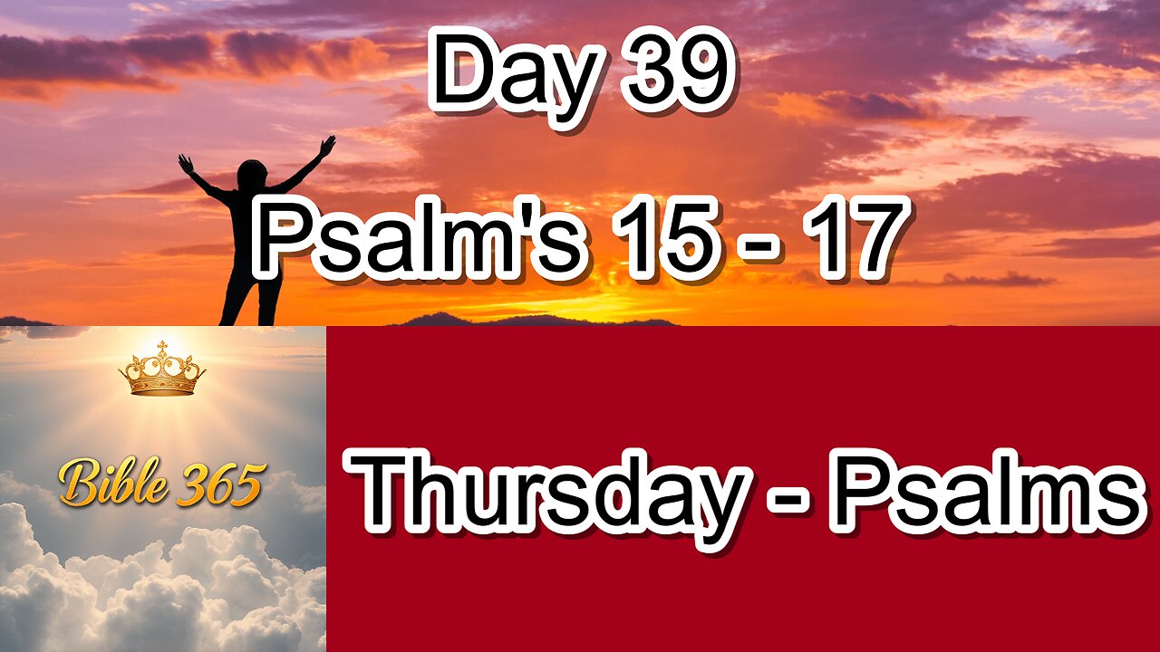 Bible 365 - Day 39: Psalms - Psalms 15-17
