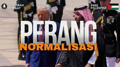Perang Normalisasi | Khutbah Jumaat | Dr.Mohd.Rosdi