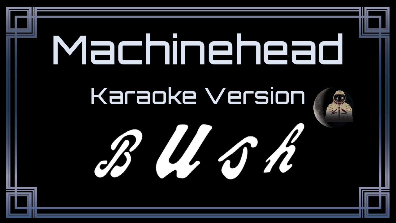 Bush - Machinehead (CC)