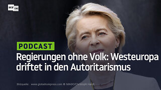 Regierungen ohne Volk: Westeuropa driftet in den Autoritarismus