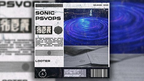 Sonic Psyops - Looter (Extended Mix)