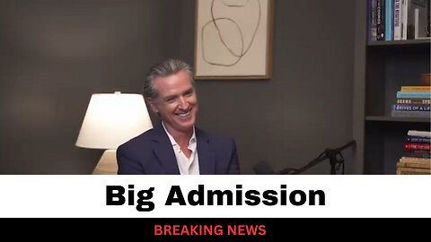 Newsom Makes Big Admission About California Elections