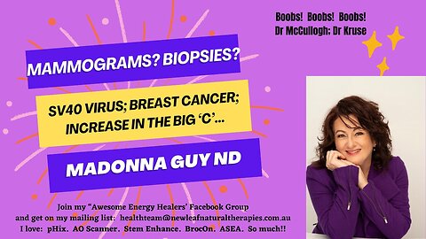 Breast Cancer, Mammograms, SV40 Simian Virus from Polio/Pfizer Jabs & Alternatives!