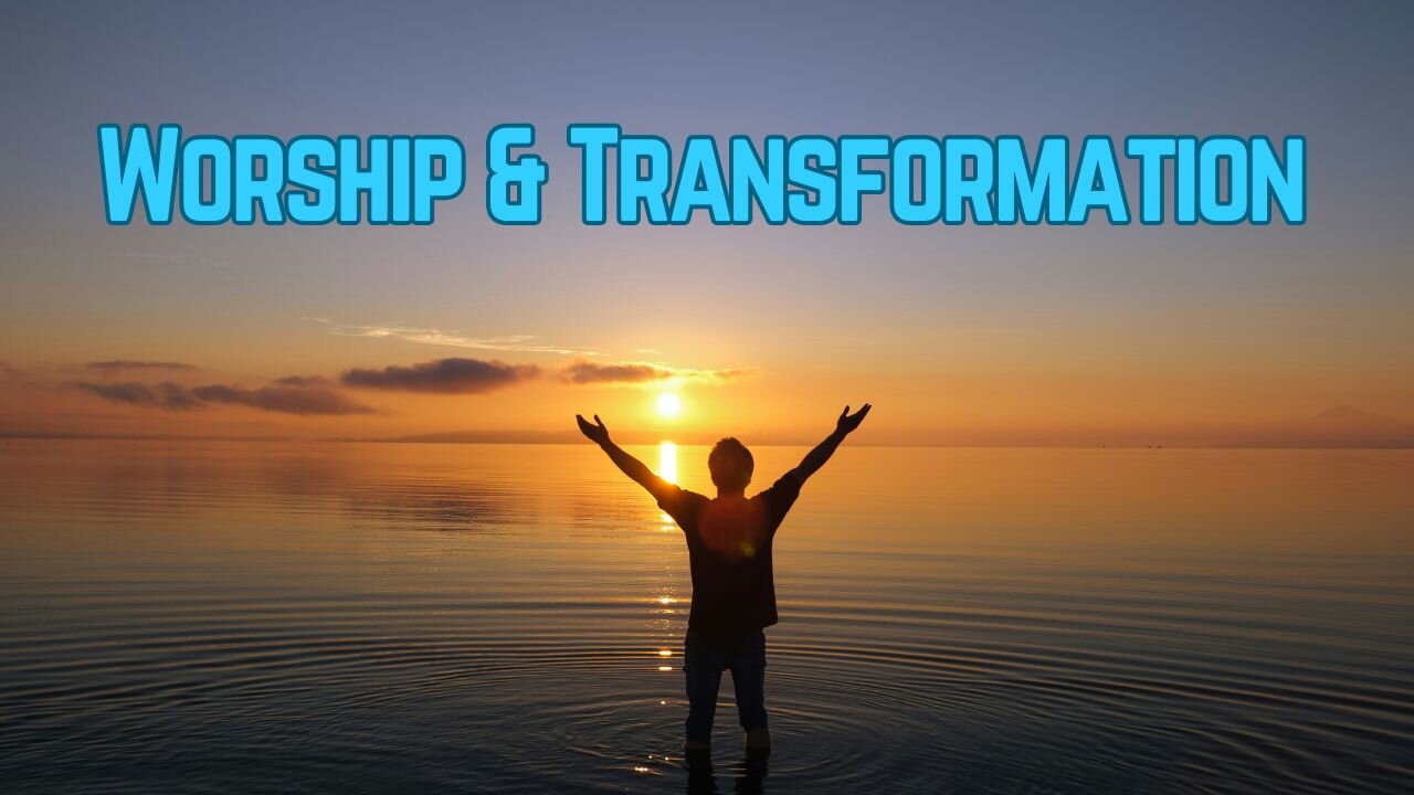 2025.6.29 TFHC - Worship and Transformation | Romans 12:1-2
