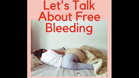 Free Bleeding: Is It Woke or Just a Mess? Let's Discuss