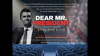 Dear Mr President Documentary is now a tribute to Charlie Kirk, Freedom OF Speech will BE Restored: