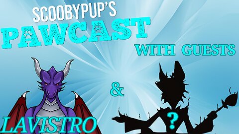 SCOOBYPUP'S PAWCAST Ep.25
